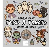 Trick & Treats: Coloring Book for Adults and Kids, Bold and Easy, Simple and Big Designs for Fun and Relaxation Featuring Pumpkins, Ghosts, Witches, ... Zombies, and More (Bold & Easy Coloring)