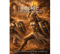 Trickery Domain Cleric Character Builder for D&D 5E 2024: Class and Sub-Class Features, Action Economy, Invoke Duplicity with Spell List & More (D&D Cleric Class Character Builders)