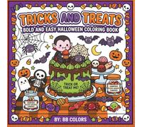TRICKS AND TREATS: BOLD AND EASY HALLOWEEN COLORING BOOK