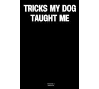 Tricks my dog taught me: The Notebook