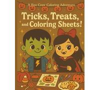 Tricks, Treats, & Coloring Sheets: A Boo Crew Coloring Adventure (The Boo Crew Adventures)