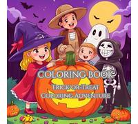 Tricks, Treats & Smiles:: A Halloween Adventure Coloring Book For Kids