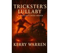 Trickster’s Lullaby: A Descent Into Mania (The Minds Theatre)