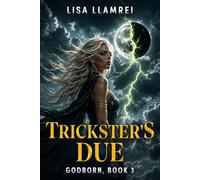 Trickster's Due: Godborn, Book 3