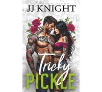 Tricky Pickle: A Biker Rom Com: A Biker Romance (Wicked Pickles)