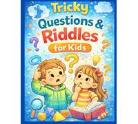 Tricky Questions & Riddles for Kids: 1,000 Tricky Questions and Riddles for Curious Kids