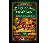 Tricky Riddles for Clever Kids: The Ultimate Family Game Book of Riddles, Logic Puzzles, Brain Challenges & Laughs for Kids and Adults to Solve ... (SUPER INTERESTING FACTS FOR CURIOUS KIDS)