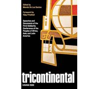 Tricontinental, Havana 1966: Speeches and Documents of the First Solidarity Conference of the Peoples for Africa, Asia, and Latin America