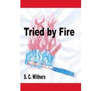 Tried by Fire: 1 (Eliza James & Wil Douglas)