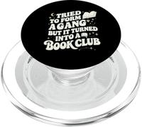 Tried to Form a Gang Turned Into a Book Club Funny Graphic PopSockets PopGrip para MagSafe