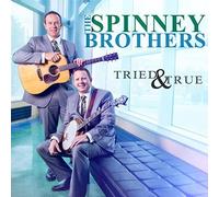 Tried & True by The Spinney Brothers