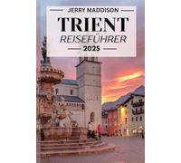 Trient Reiseführer 2025