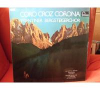 Trientiner Bergsteigerchor - Coro croz corona (1975) / Vinyl record [Vinyl-LP]