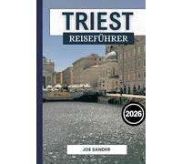 Triest Reiseführer 2026