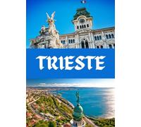 TRIESTE GUIDA DE VIAGGIO