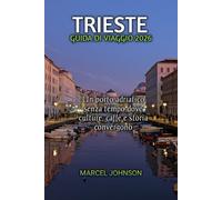 TRIESTE GUIDA DI VIAGGIO 2026