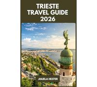 Trieste Travel Guide 2026