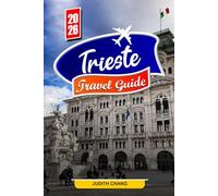 TRIESTE TRAVEL GUIDE 2026: Explore Adriatic Coast Views, Historic Squares, and Cultural Treasures