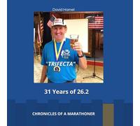 "TRIFECTA" 31 Years of 26.2: Chronicles of a Marathoner