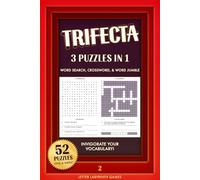 Trifecta Puzzle Book 2: A Unique Variety Puzzle Book for Adults and Seniors: A Triple Challenge for Weekly Brain Training Combining a Word Search, Crossword, and Word Jumble