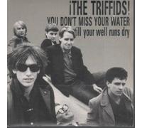 Triffids - You Don't Miss Your Water