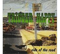 Trigger Happy from austin texas - Side of the Road (US Import)