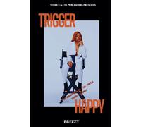 Trigger Happy: Revised Edition (The Triple Threat Series)