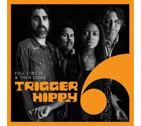 Trigger Hippy - Full Circle And Then Some [Vinilo]
