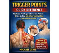 Trigger Points Quick Reference: Myofascial pain maps, referred pain patterns, and step-by-step self-release and stretching with safety guidelines.