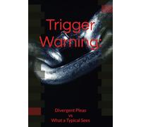Trigger Warning:: Divergent Pleas vs What a Typical Sees
