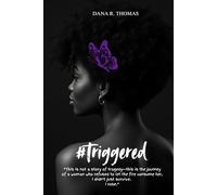 #Triggered: “This is not a story of tragedy-this is the journey of a woman who refused to let the fire consume her. I didn’t just survive. I rose.”