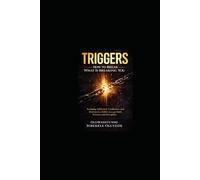 TRIGGERS: How to Break What’s Breaking You: Escaping Addiction, Confusion, and Destructive Habits through Faith, Science, and Discipline