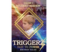 Triggerz: Volume 1 - Student Edition - Pain to Power