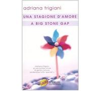 Trigiani Adriana - Stagione D'amore a Big Stone Gap