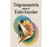 Trigonometría para el Éxito Escolar: Conceptos Claros, 30 Preguntas Resueltas y Revisión Final