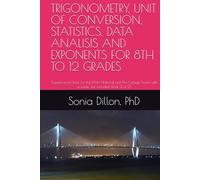 TRIGONOMETRY, UNIT OF CONVERSION, STATISTICS, DATA ANALISIS AND EXPONENTS FOR 8TH TO 12 GRADES: Supplemental Book for the Math National Exam (Book 2/2) (Math US k-12)