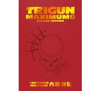 TRIGUN MAXIMUM DELUXE EDITION VOLUME 3