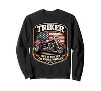 Triker Life Is Better On Three Wheels Motorbike Biker USA Sudadera
