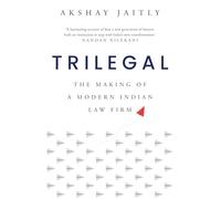 Trilegal: The Making Of A Modern Indian Law Firm