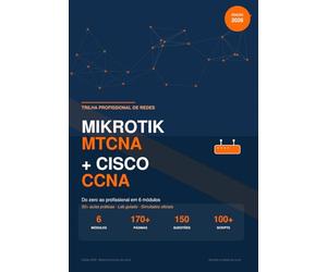 TRILHA PROFISSIONAL DE REDES: Mikrotik MTCNA + Fundamentos Cisco CCNA