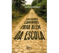 Trilhando Caminhos Para Além Da Escola (ebook)