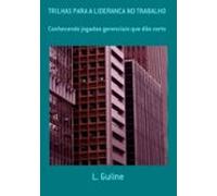 Trilhas Para A Lideranca No Trabalho (ebook)