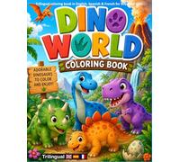 Trilingual coloring book in English, Spanish & French for Boys and Girls - Dino World: Cute Dinosaur Coloring Book for Kids Ages 4-8 | Fun, Easy, and ... Books for Children Ages 4+ (English))