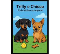 Trilly e Chicco: Il biscottino scomparso