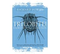 TRILOBITE!: A Popular Science History of Evolution from the Cambrian to the Palaeozoic Era