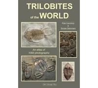 Trilobites of the World: An Atlas of 1000 Photographs