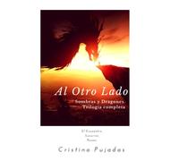 Trilogía Al Otro Lado: Sombras y Dragones (Al Otro Lado.)