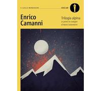 Trilogia alpina. Le prime tre indagini di Nanni Settembrini (Oscar gialli)