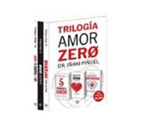 Trilogía Amor Zero: Incluye Las 5 trampas del amor, Amor Zero y Salir del infierno (PSICOLOGIA Y SALUD)