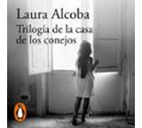 Trilogía De La Casa De Los Conejos (audiolibro)
